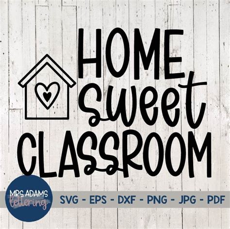 Home Sweet Classroom Svg Classroom Decor Teacher Svg Classroom Svg