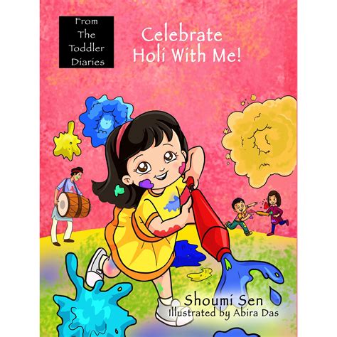 Celebrate Holi With Me From The Toddler Diaries Holi Festival Fun