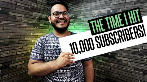 The Time I Hit 10000 Subscribers Youtube