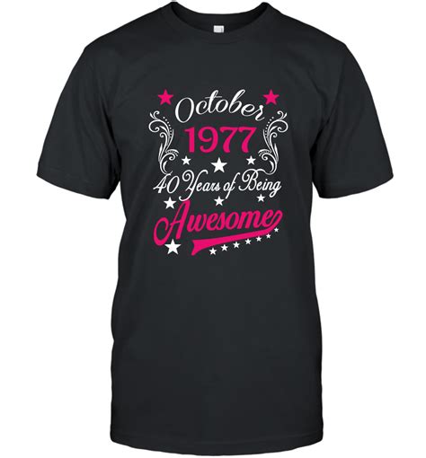 Womens October 1977 40 Years Awesome 40th Birthday Idea T Shirt