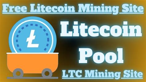 Litecoin Pool Mining Free Ltc Mining Site Free Litecoin Mining Site Light Site Youtube