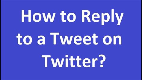 How To Reply To A Tweet On Twitter Youtube