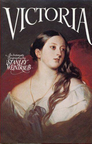 Victoria Biography Of A Queen By Stanley Weintraub 9780049230842 Ebay