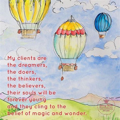 My Clients Are The Dreamer The Doers The Thinkers The Believers Their