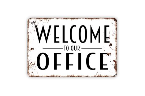 Welcome To Our Office Metal Sign Business Work Place Sign Etsy