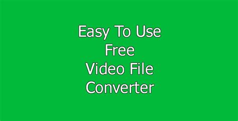 Easy To Use Free Video File Converter Online File Conversion Blog