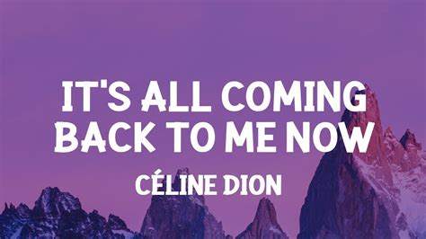 Céline Dion Its All Coming Back To Me Now Lyrics Chords Chordify