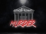 STG Presents - Small Town Murder