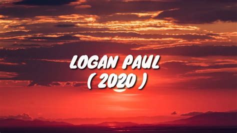 Logan Paul 2020 Lyrics Youtube