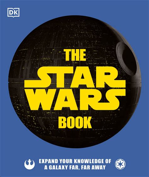 The Star Wars Book Expand Your Knowledge Of A Galaxy Far Far Away
