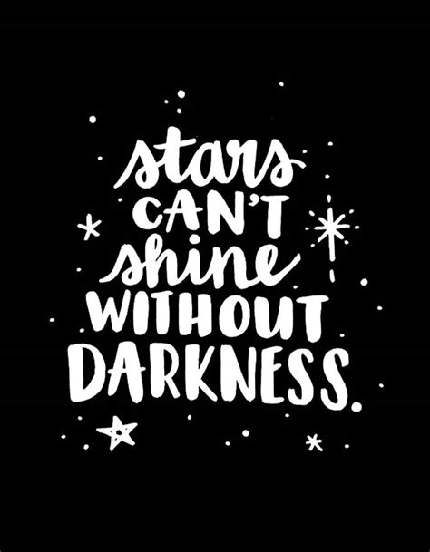 Stars Cant Shine Without Darkness Words Quotes Positivity