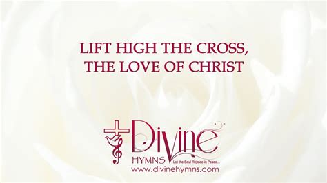 Lift High The Cross The Love Of Christ Song Lyrics Video Divine Hymns YouTube