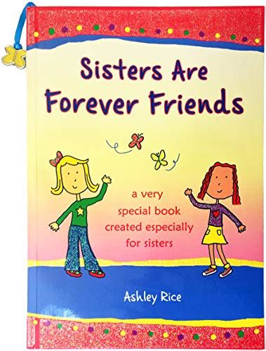 Sisters Are Forever Friends A Very Special Book Created Especially For