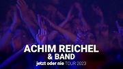Achim Reichel : Jetzt oder nie Tour 2023 - YouTube