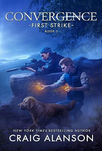 first strike convergence book 3 ebook alanson craig uk kindle store