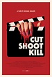 Cut Shoot Kill : Mega Sized Movie Poster Image - IMP Awards
