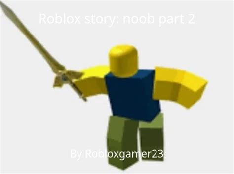 Roblox Story Noob Part 2 Free Stories Online Create Books For