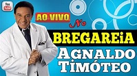 Agnaldo Timóteo Ao Vivo no Bregareia - YouTube