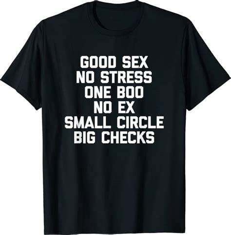 Good Sex No Stress One Boo No Ex T Shirt Funny Saying T