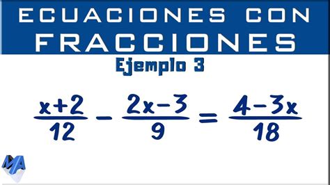 Ecuaciones Fraccionarias De Primer Grado Con Signos De Agrupación Y 5e6