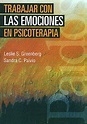TRABAJAR CON LAS EMOCIONES EN PSICOTERAPIA. SANDRA C. PAIVIO, LESLIE S ...