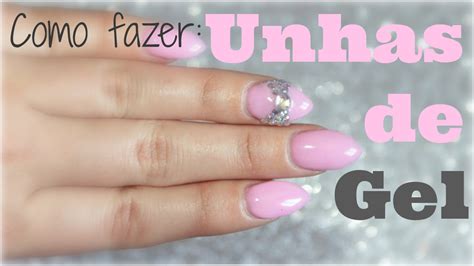 Como Fazer Unhas De Gel Em Casa Passo A Passo YouTube