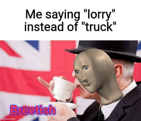 British Tea Memes Imgflip