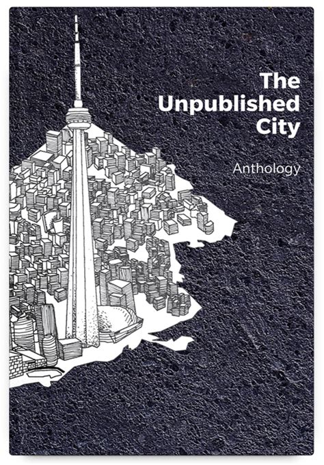 The Unpublished City Volume I Curated By Dionne Brand Bookhug Press