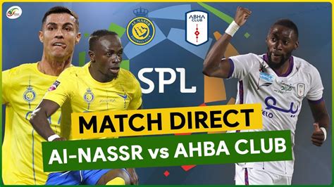 AL NASSR ABHA LIVE SUIVEZ EN DIRECT LA NEUVIEME JOURNEE DE LA