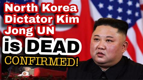 Confirmed North Korea Dictator Kim Jong Un Is Dead Kimjongun Northkorea Kimyojong Youtube