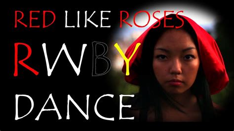 Red Like Roses Rwby Dance Cover Youtube