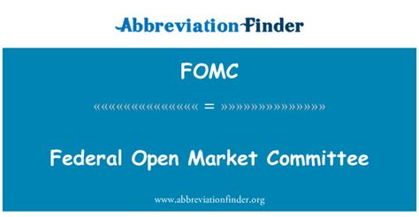 Fomc 定义 联邦公开市场委员会 Federal Open Market Committee