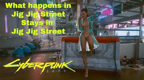 Cyberpunk 2077 Sex Stripper Scene Skye What Happens In Jig Jig Street Stays In Jig Jig