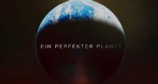 Ein perfekter Planet – fernsehserien.de