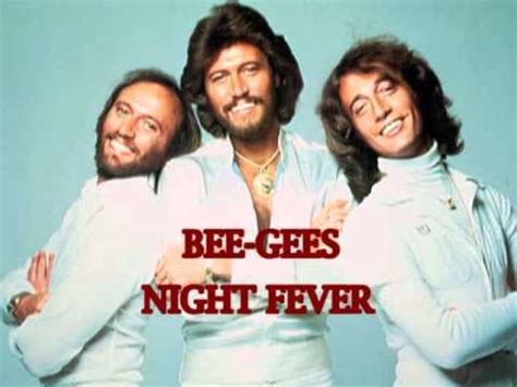 Emaj7 f#m7 we know how to show it. THE BEE-GEES NIGHT FEVER (HQ) - YouTube