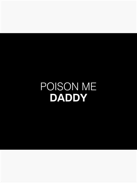 Poison Me Daddy Tapestry For Sale By Smileyna Redbubble