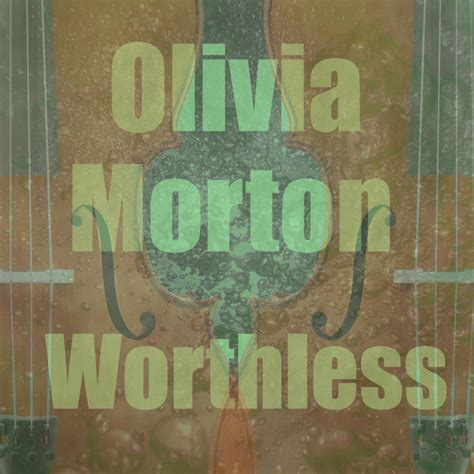 Worthless Album By Olivia Morton Spotify