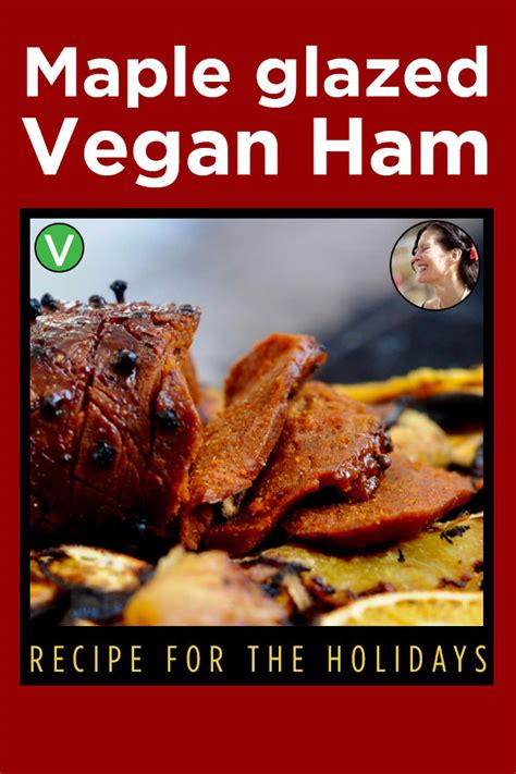 Maple Glazed Holiday Vegan Ham Recipe - SunnysideHanne