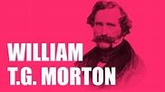 William T.G. Morton Biography - YouTube