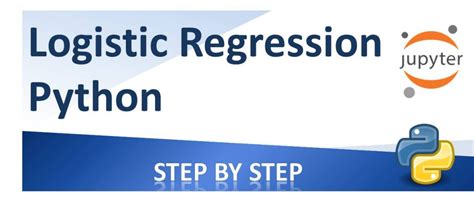 How To Perform Logistic Regression In Python Step By Step Data Science