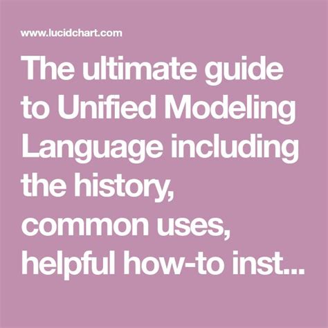 The Ultimate Guide To Unified Modeling Language Including The History