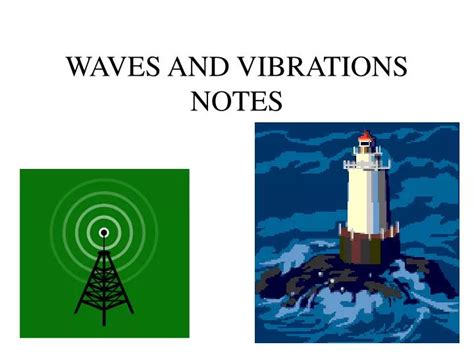 Ppt Waves And Vibrations Notes Powerpoint Presentation Free Download