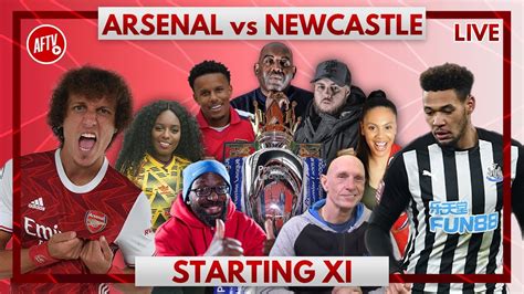 Arsenal Vs Newcastle Starting Xi Live Youtube