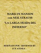 MARILYN MANSON con NEIL STRAUSS “LA LARGA HUIDA DEL INFIERNO” (Reseña ...