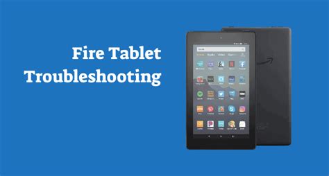 Common Amazon Fire Tablet Problems And How To Fix Them