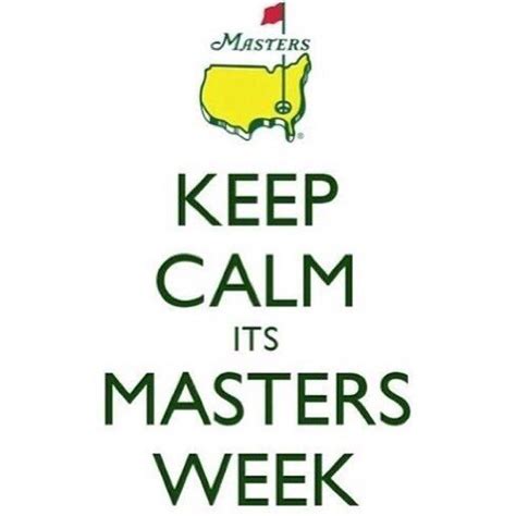 A Poster With The Words Keep Calm Its Masters Week Written In Green