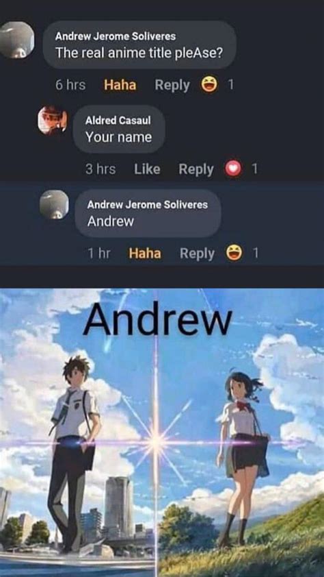 Your Name Andrew Rmemes