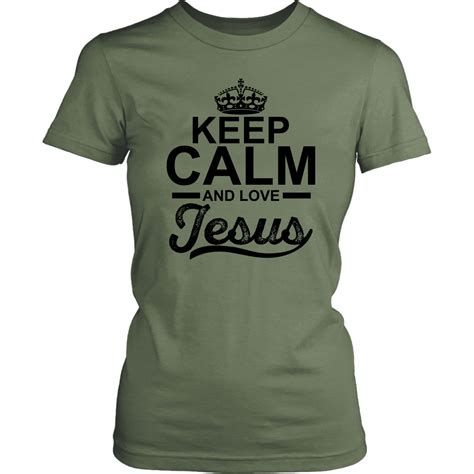 Keep Calm And Love Jesus Womens Christian T Shirt Jesus Shirt