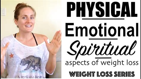 The Physical Emotional And Spiritual Aspects Of Weight Loss Weight