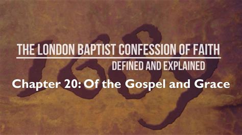 Lbcf Chap 20 Of The Gospel And The Extent Of Grace Youtube